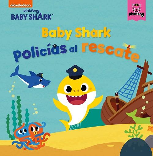 BABY SHARK. POLICÍAS AL RESCATE (BABY SHARK) | 9788448856144 | NICKELODEON, | Llibreria Online de Vilafranca del Penedès | Comprar llibres en català