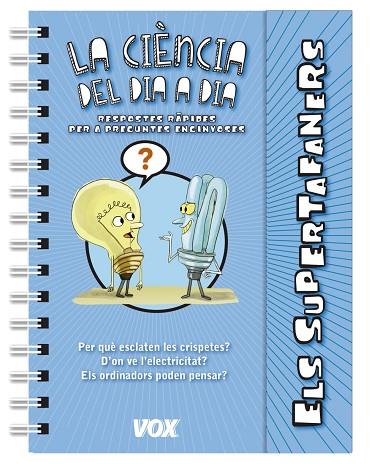 ELS SUPERTAFANERS / LA CIÈNCIA DEL DIA A DIA | 9788499742236 | AA. VV. | Llibreria Online de Vilafranca del Penedès | Comprar llibres en català
