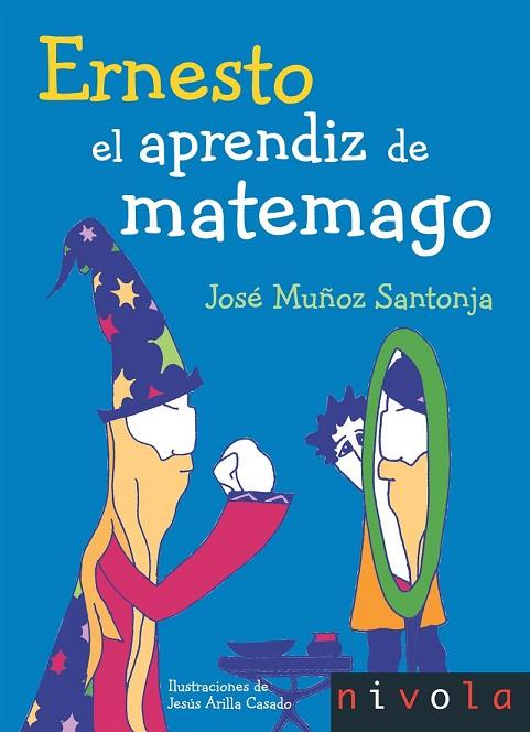 ERNESTO EL APRENDIZ DE MATEMAGO | 9788492493708 | MUÑOZ SANTONJA, JOSÉ | Llibreria Online de Vilafranca del Penedès | Comprar llibres en català