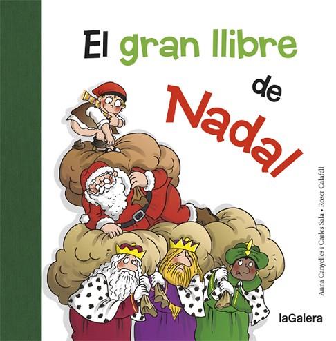 EL GRAN LLIBRE DE NADAL | 9788424658731 | CANYELLES, ANNA / SALA I VILA, CARLES | Llibreria Online de Vilafranca del Penedès | Comprar llibres en català