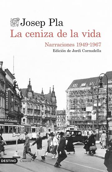 LA CENIZA DE LA VIDA | 9788423360437 | PLA, JOSEP | Llibreria Online de Vilafranca del Penedès | Comprar llibres en català