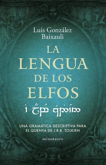 LA LENGUA DE LOS ELFOS | 9788445016916 | GONZÁLEZ BAIXAULI, LUIS | Llibreria L'Odissea - Libreria Online de Vilafranca del Penedès - Comprar libros