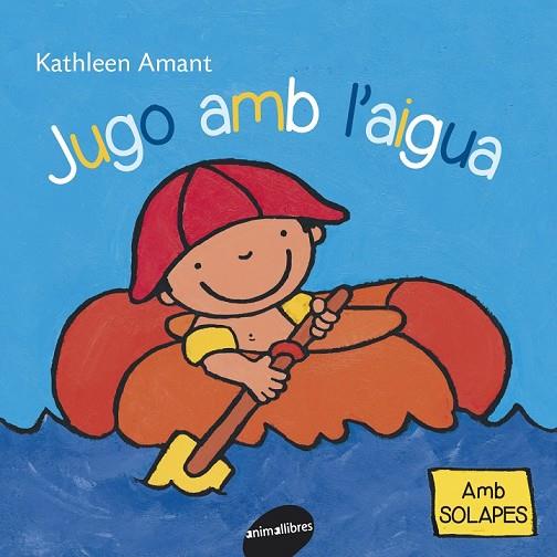 JUGO AMB L'AIGUA | 9788415095835 | AMANT, KATHLEEN | Llibreria Online de Vilafranca del Penedès | Comprar llibres en català