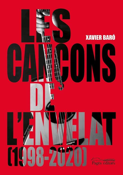 LES CANÇONS DE L'ENVELAT (1998-2020) | 9788413032719 | XAVIER, BARÓ SIMÓ | Llibreria Online de Vilafranca del Penedès | Comprar llibres en català