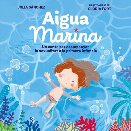 AIGUA MARINA | 9788418054921 | SÁNCHEZ, JÚLIA/FORT, GLÒRIA | Llibreria Online de Vilafranca del Penedès | Comprar llibres en català