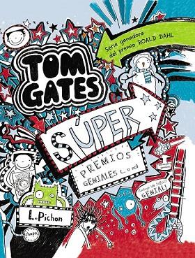 TOM GATES 6 SÚPER PREMIOS GENIALES ( O NO ) | 9788469600146 | PICHON, LIZ | Llibreria L'Odissea - Libreria Online de Vilafranca del Penedès - Comprar libros