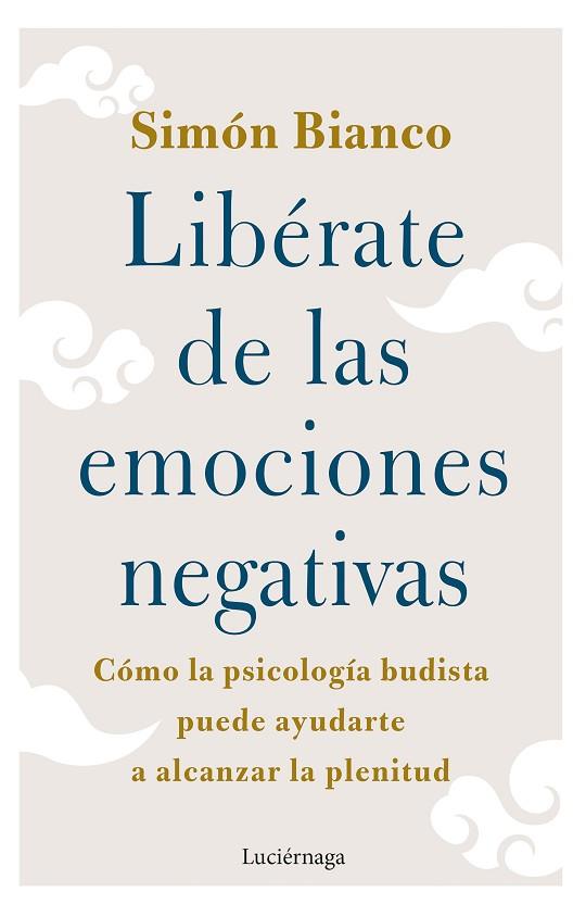LIBÉRATE DE LAS EMOCIONES NEGATIVAS | 9788419164438 | BIANCO, SIMÓN | Llibreria Online de Vilafranca del Penedès | Comprar llibres en català