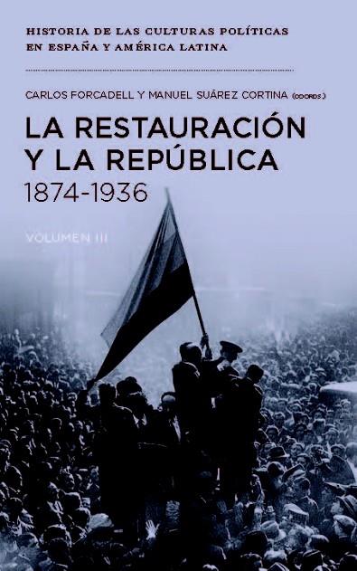 LA RESTAURACIÓN Y LA REPÚBLICA 1874-1936 | 9788415963646 | FORCADELL ÁLVAREZ, CARLOS / CORTINA SUÁREZ, MANUEL | Llibreria Online de Vilafranca del Penedès | Comprar llibres en català