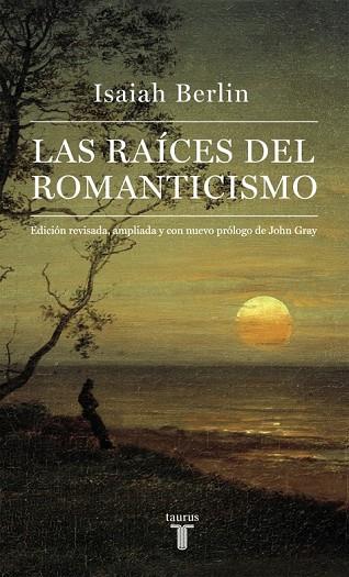 LAS RAÍCES DEL ROMANTICISMO | 9788430617227 | BERLIN, ISAIAH | Llibreria Online de Vilafranca del Penedès | Comprar llibres en català