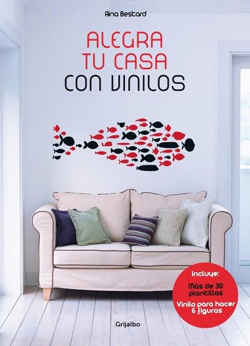 ALEGRA TU CASA CON VINILOS | 9788415989301 | BESTARD, AINA | Llibreria Online de Vilafranca del Penedès | Comprar llibres en català