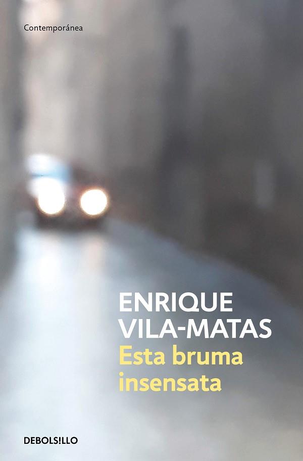 ESTA BRUMA INSENSATA | 9788466359412 | VILA-MATAS, ENRIQUE | Llibreria Online de Vilafranca del Penedès | Comprar llibres en català