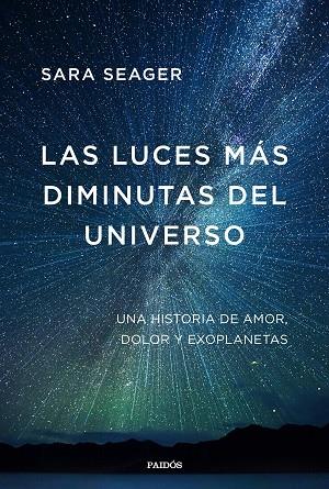 LAS LUCES MÁS DIMINUTAS DEL UNIVERSO | 9788449338281 | SEAGER, SARA | Llibreria Online de Vilafranca del Penedès | Comprar llibres en català