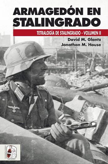 ARMAGEDÓN EN STALINGRADO | 9788494954009 | GLANTZ, DAVID M./HOUSE, JONATHAN M. | Llibreria Online de Vilafranca del Penedès | Comprar llibres en català