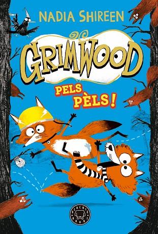 GRIMWOOD 2 PELS PÈLS ! | 9788419654564 | SHIREEN, NADIA | Llibreria Online de Vilafranca del Penedès | Comprar llibres en català