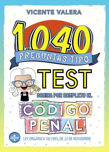 1040 PREGUNTAS TIPO TEST. CÓDIGO PENAL | 9788430981168 | VALERA, VICENTE | Llibreria Online de Vilafranca del Penedès | Comprar llibres en català
