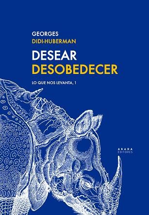 DESEAR  DESOBEDECER | 9788417301576 | DIDI-HUBERMAN, GEORGES | Llibreria Online de Vilafranca del Penedès | Comprar llibres en català