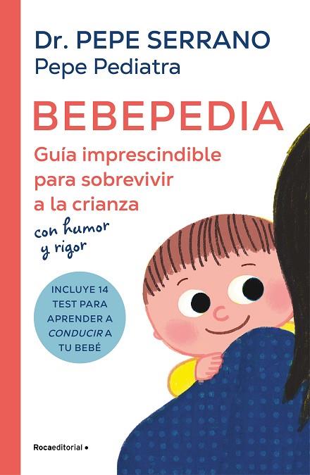 BEBEPEDIA | 9788419743886 | SERRANO (PEPE PEDIATRA), DR. PEPE | Llibreria L'Odissea - Libreria Online de Vilafranca del Penedès - Comprar libros