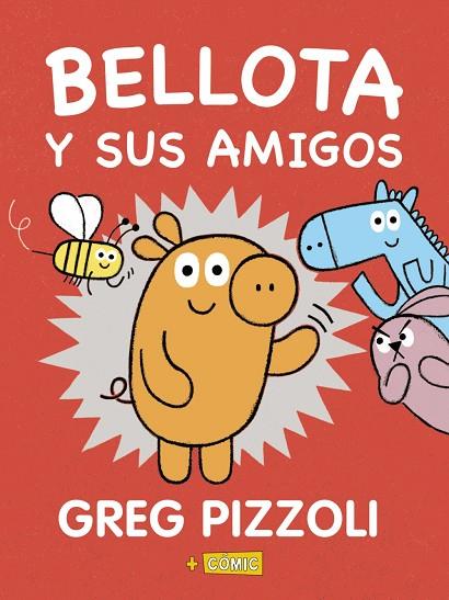 BELLOTA Y SUS AMIGOS | 9788469866573 | PIZZOLI, GREG | Llibreria Online de Vilafranca del Penedès | Comprar llibres en català