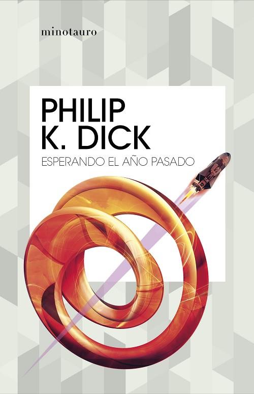 ESPERANDO EL AÑO PASADO | 9788445007426 | DICK, PHILIP K. | Llibreria Online de Vilafranca del Penedès | Comprar llibres en català
