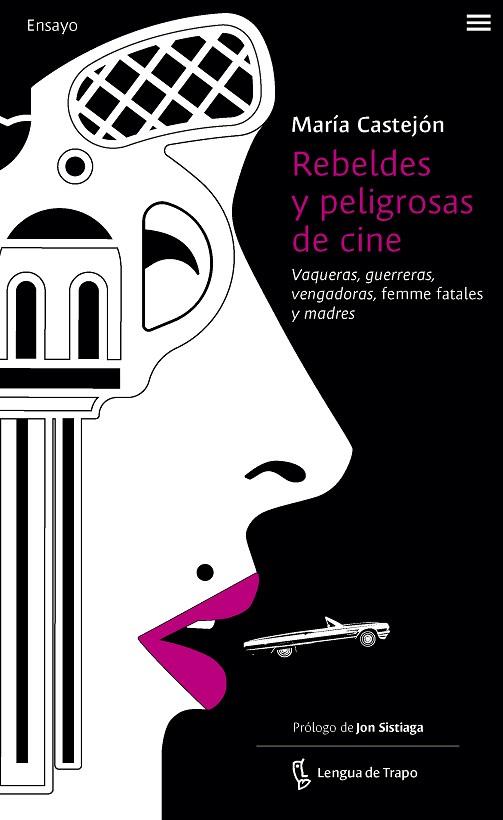 REBELDES Y PELIGROSAS DE CINE | 9788483812549 | CASTEJÓN LEORZA, MARÍA | Llibreria Online de Vilafranca del Penedès | Comprar llibres en català