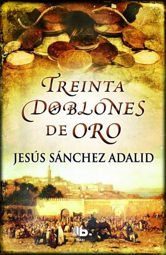 TREINTA DOBLONES DE ORO | 9788490700518 | SANCHEZ ADALID, JESUS | Llibreria Online de Vilafranca del Penedès | Comprar llibres en català