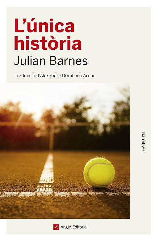 L'ÚNICA HISTÒRIA | 9788417214579 | BARNES, JULIAN | Llibreria Online de Vilafranca del Penedès | Comprar llibres en català