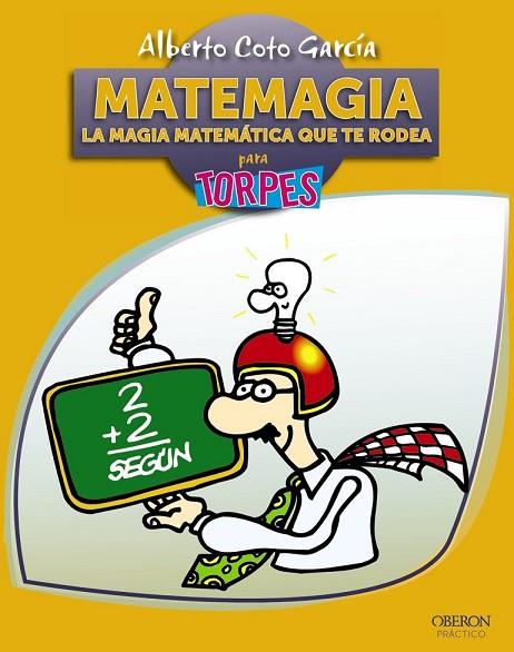 MATEMAGIA PARA TORPES | 9788441531642 | COTO GARCIA, ALBERTO | Llibreria Online de Vilafranca del Penedès | Comprar llibres en català