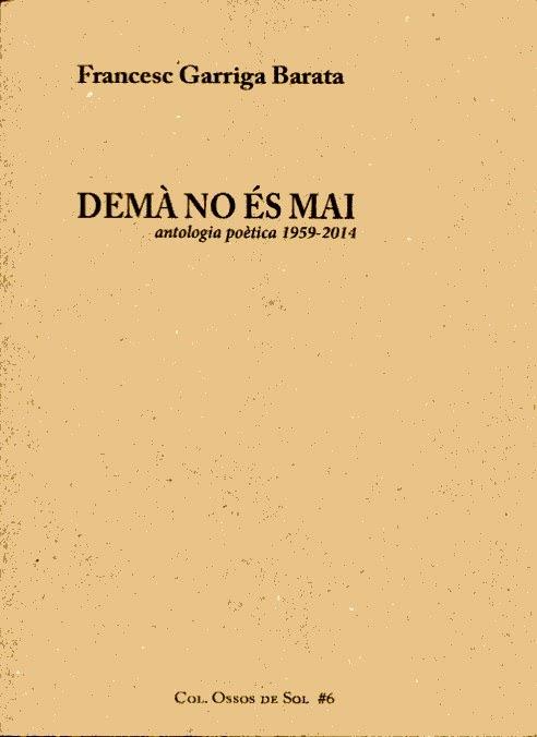 DEMÀ NO ÉS MAI | 9781234567897 | GARRICA, FRANCESC | Llibreria Online de Vilafranca del Penedès | Comprar llibres en català
