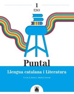 PUNTAL 1. LLENGUA CATALANA I LITERATURA 1 ESO | 9788430772735 | COT ESCODA, NÚRIA/LLORET MAGDALENA, EMPAR/MARTÍ TORRES, CARME/SERVAT BALLESTER, ESPERANÇA | Llibreria Online de Vilafranca del Penedès | Comprar llibres en català