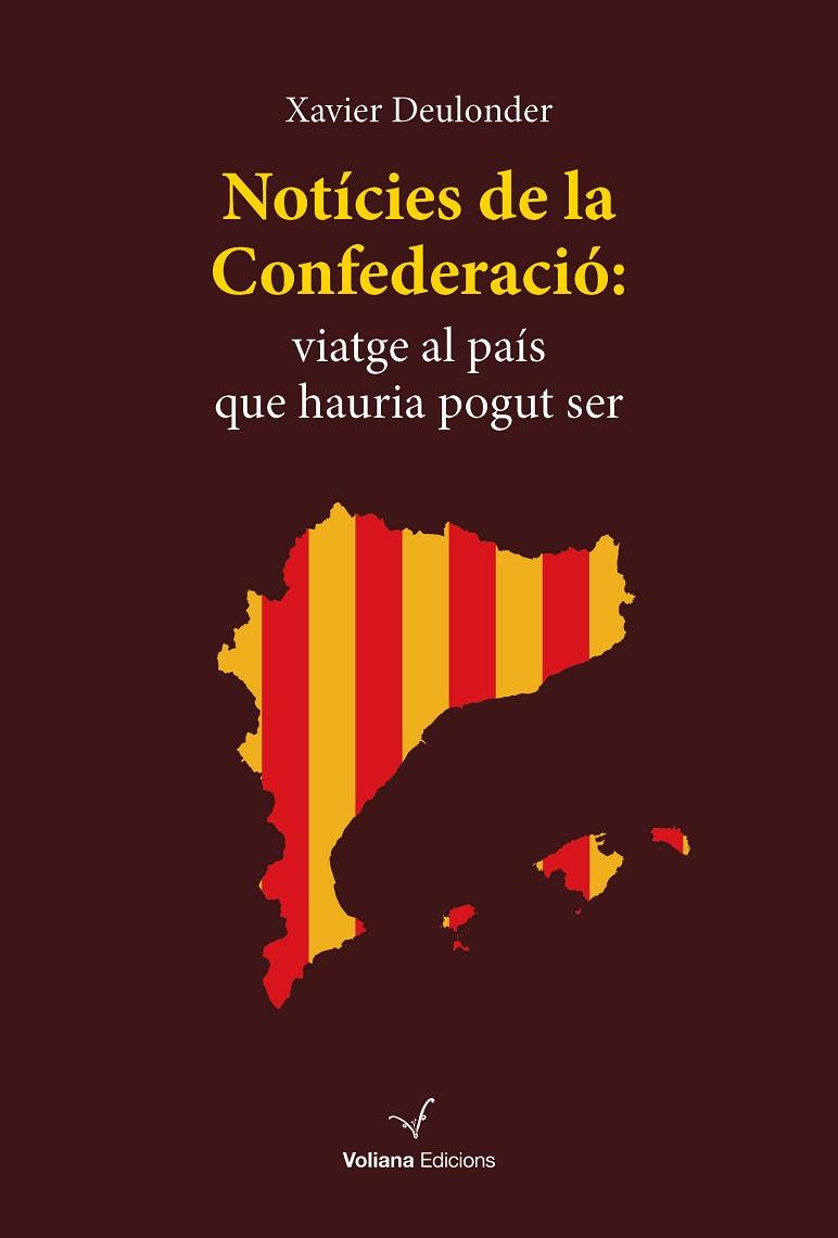 NOTÍCIES DE LA CONFEDERACIÓ | 9788412222869 | DEULONDER CAMINS, XAVIER | Llibreria Online de Vilafranca del Penedès | Comprar llibres en català