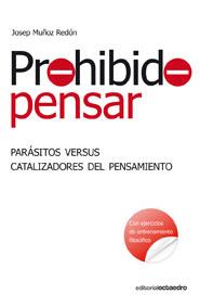 PROHIBIDO PENSAR | 9788499210667 | MUÑOZ REDON, JOSEP | Llibreria L'Odissea - Libreria Online de Vilafranca del Penedès - Comprar libros