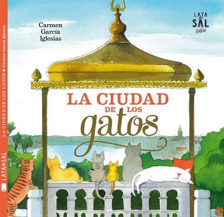 LA CIUDAD DE LOS GATOS | 9788494286797 | GARCÍA IGLESIAS, CARMEN | Llibreria Online de Vilafranca del Penedès | Comprar llibres en català