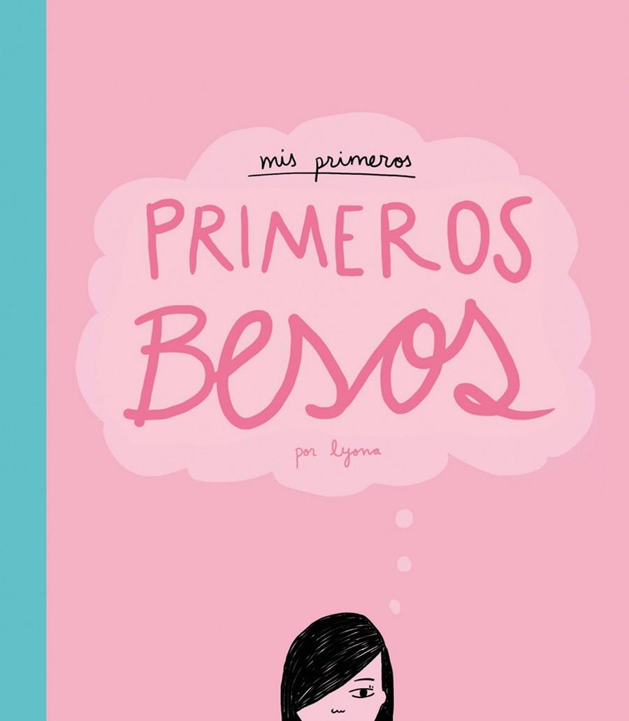 MIS PRIMEROS PRIMEROS BESOS | 9788415888482 | LYONA | Llibreria L'Odissea - Libreria Online de Vilafranca del Penedès - Comprar libros