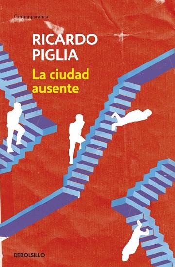 LA CIUDAD AUSENTE | 9788490327838 | PIGLIA, RICARDO | Llibreria L'Odissea - Libreria Online de Vilafranca del Penedès - Comprar libros