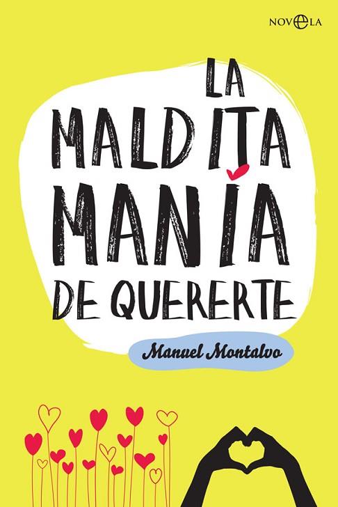 LA MALDITA MANÍA DE QUERERTE | 9788491649830 | MONTALVO, MANUEL | Llibreria Online de Vilafranca del Penedès | Comprar llibres en català