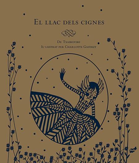 EL LLAC DELS CIGNES | 9788416817009 | GASTAUT, CHARLOTTE | Llibreria Online de Vilafranca del Penedès | Comprar llibres en català