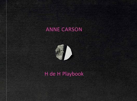 H OF H PLAYBOOK | 9788419693143 | CARSON, ANNE | Llibreria Online de Vilafranca del Penedès | Comprar llibres en català