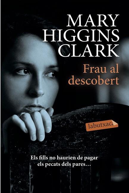 FRAU AL DESCOBERT | 9788417031572 | HIGGINS CLARK, MARY | Llibreria Online de Vilafranca del Penedès | Comprar llibres en català