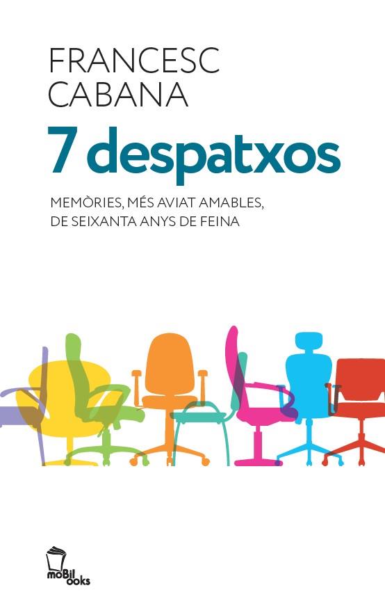 7 DESPATXOS | 9788496237278 | CABANA I VANCELLS, FRANCESC | Llibreria Online de Vilafranca del Penedès | Comprar llibres en català