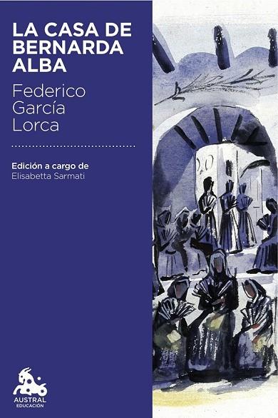 LA CASA DE BERNARDA ALBA | 9788467044027 | GARCIA LORCA, FEDERICO | Llibreria Online de Vilafranca del Penedès | Comprar llibres en català