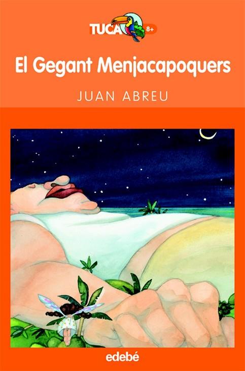 EL GEGANT MENJACAPOQUERS | 9788423681853 | ABREU, JUAN | Llibreria Online de Vilafranca del Penedès | Comprar llibres en català
