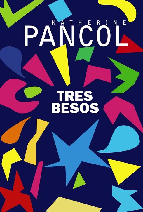 TRES BESOS (ADN) | 9788491812708 | PANCOL, KATHERINE | Llibreria Online de Vilafranca del Penedès | Comprar llibres en català
