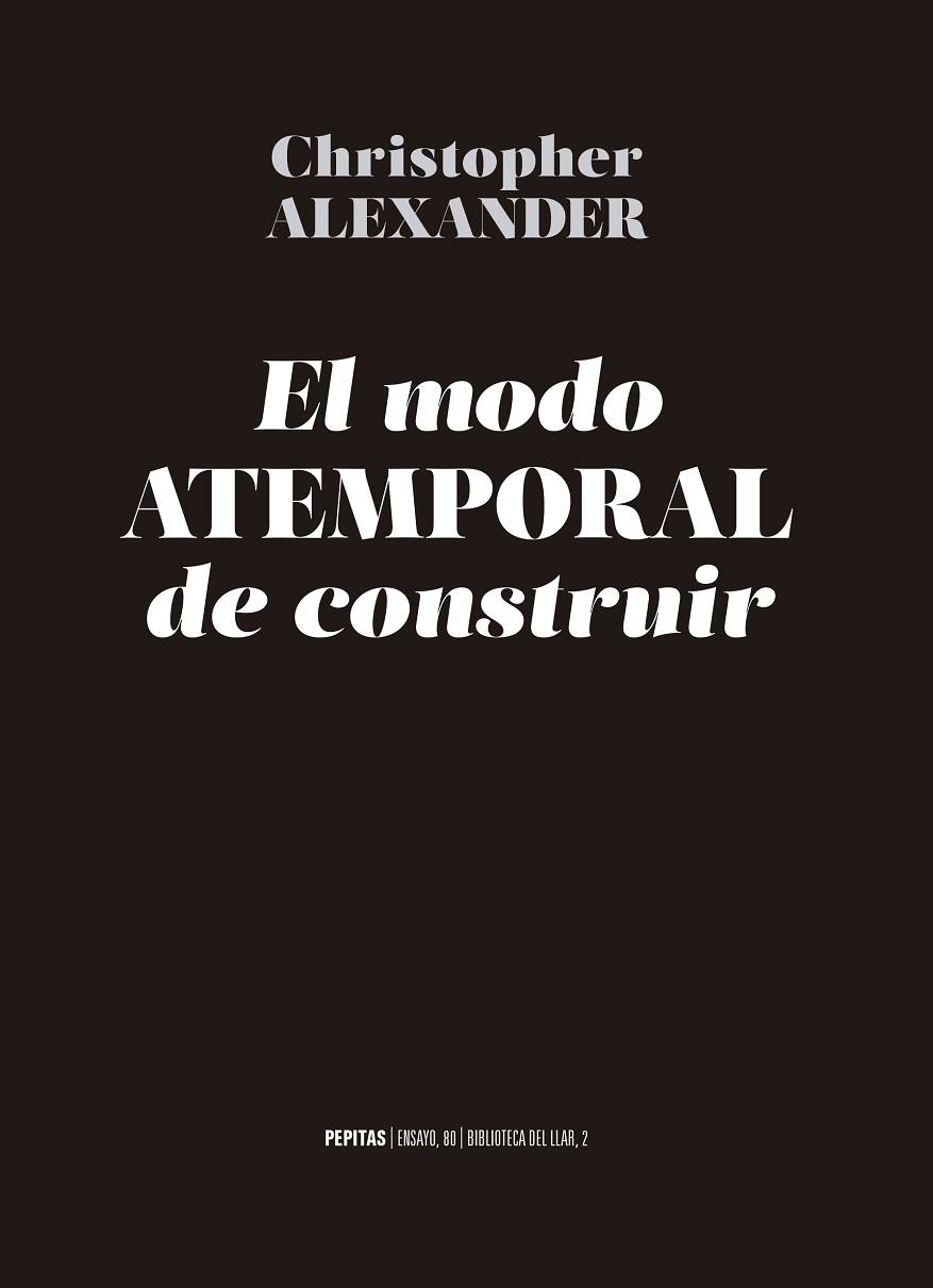 EL MODO ATEMPORAL DE CONSTRUIR | 9788417386368 | ALEXANDER, CHRISTOPHER | Llibreria Online de Vilafranca del Penedès | Comprar llibres en català