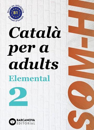 SOM-HI! ELEMENTAL 2. LLENGUA CATALANA B1 | 9788448951627 | BERNADÓ, CRISTINA/FLOTATS, ANNA MARIA/MESIA, JOSEP | Llibreria Online de Vilafranca del Penedès | Comprar llibres en català