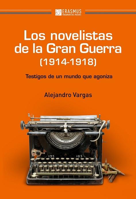 LOS NOVELISTAS DE LA GRAN GUERRA (1914-1918) | 9788415462033 | VARGAS GONZÁLEZ, ALEJANDRO | Llibreria Online de Vilafranca del Penedès | Comprar llibres en català