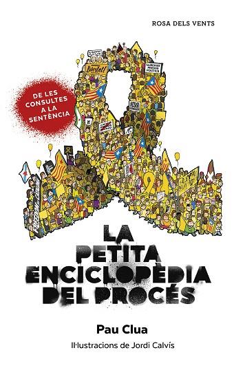 LA PETITA ENCICLOPÈDIA DEL PROCÉS | 9788417909253 | CLUA SARRÓ, PAU | Llibreria Online de Vilafranca del Penedès | Comprar llibres en català