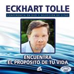 ENCUENTRA EL PROPOSITO DE TU VIDA (DVD) | 9788484453024 | TOLLE, ECKHART | Llibreria Online de Vilafranca del Penedès | Comprar llibres en català