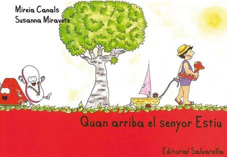 QUAN ARRIBA EL SENYOR ESTIU | 9788484125495 | CANALS, MIREIA I MIRAVETE, SUSANNA | Llibreria Online de Vilafranca del Penedès | Comprar llibres en català