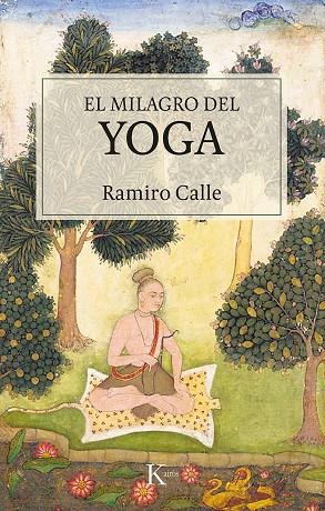 EL MILAGRO DEL YOGA | 9788499887548 | CALLE CAPILLA, RAMIRO | Llibreria Online de Vilafranca del Penedès | Comprar llibres en català