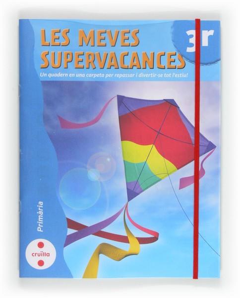 LES MEVES SUPERVACANCES-3ER PRIMARIA | 9788466129206 | EQUIP EDITORIAL CRUÏLLA, | Llibreria Online de Vilafranca del Penedès | Comprar llibres en català